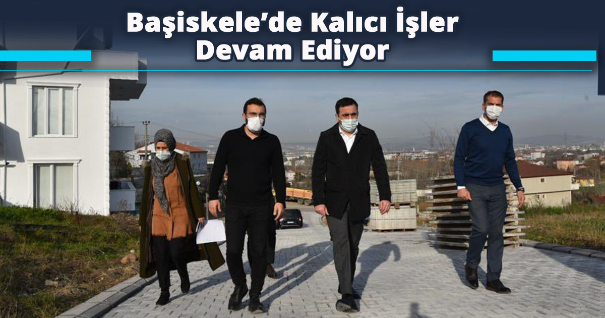 Başiskele’de Kalıcı İşler Devam Ediyor