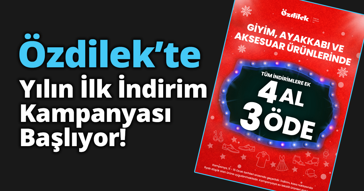 Özdilek’te Yılın İlk İndirim Kampanyası Başlıyor!