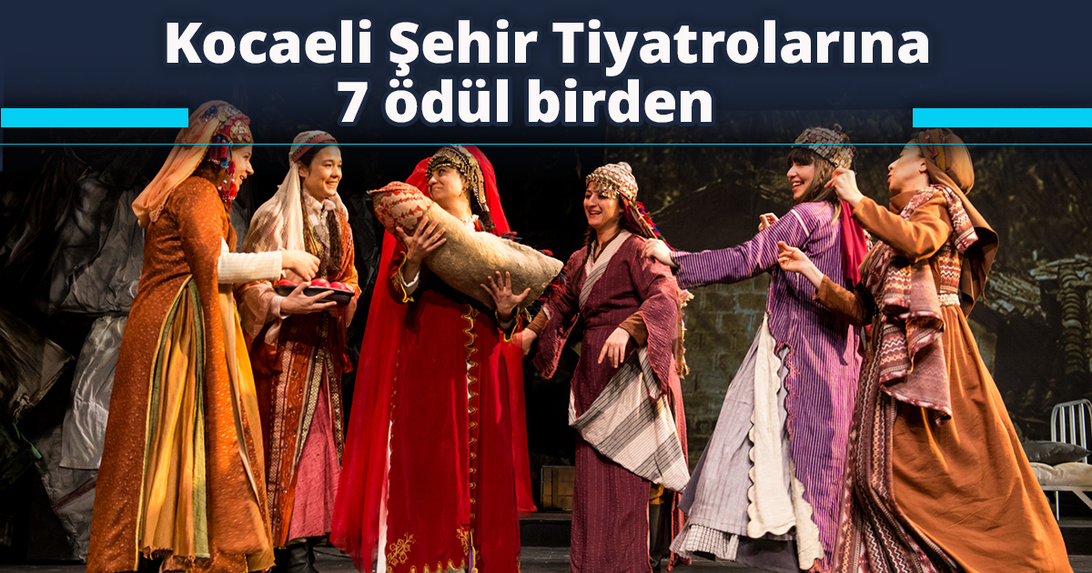 Kocaeli Şehir Tiyatrolarına 7 ödül birden   