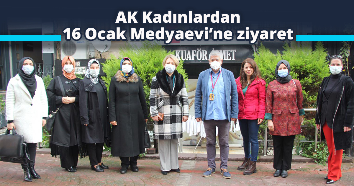AK Kadınlardan  16 Ocak Medyaevi’ne ziyaret