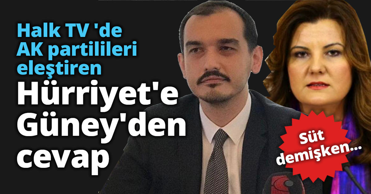 Halk TV 'de AK partilileri eleştiren Hürriyet'e Güney'den cevap
