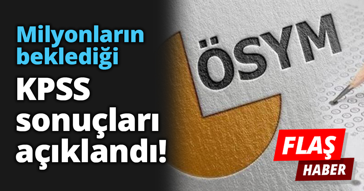 KPSS sonuçları açıklandı!