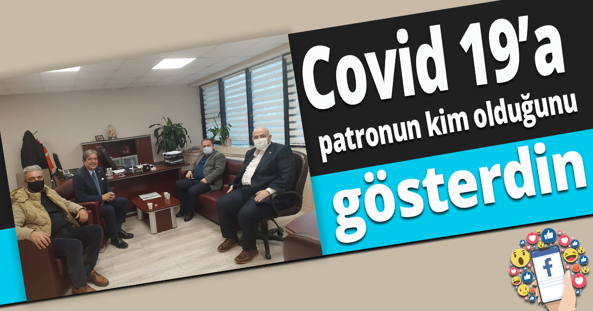 Covid 19’a  virüsüne patronun kim olduğunu gösterdin