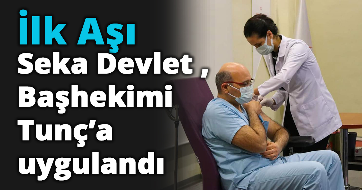 İlk Aşı Başhekime uygulandı