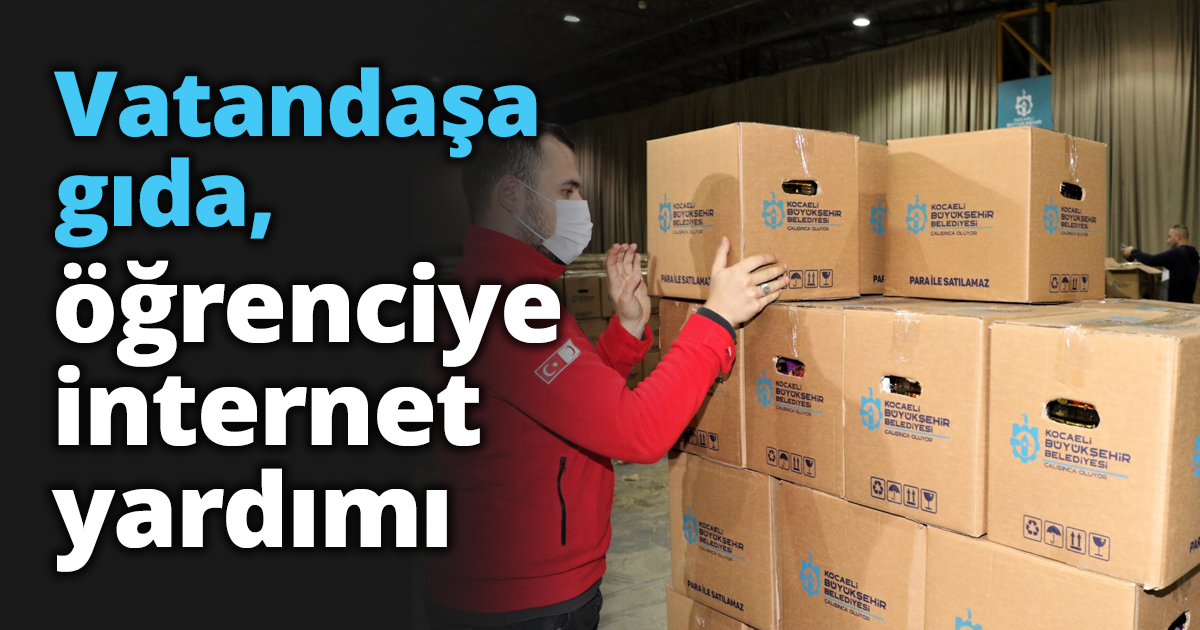 Vatandaşa gıda, öğrenciye internet yardımı