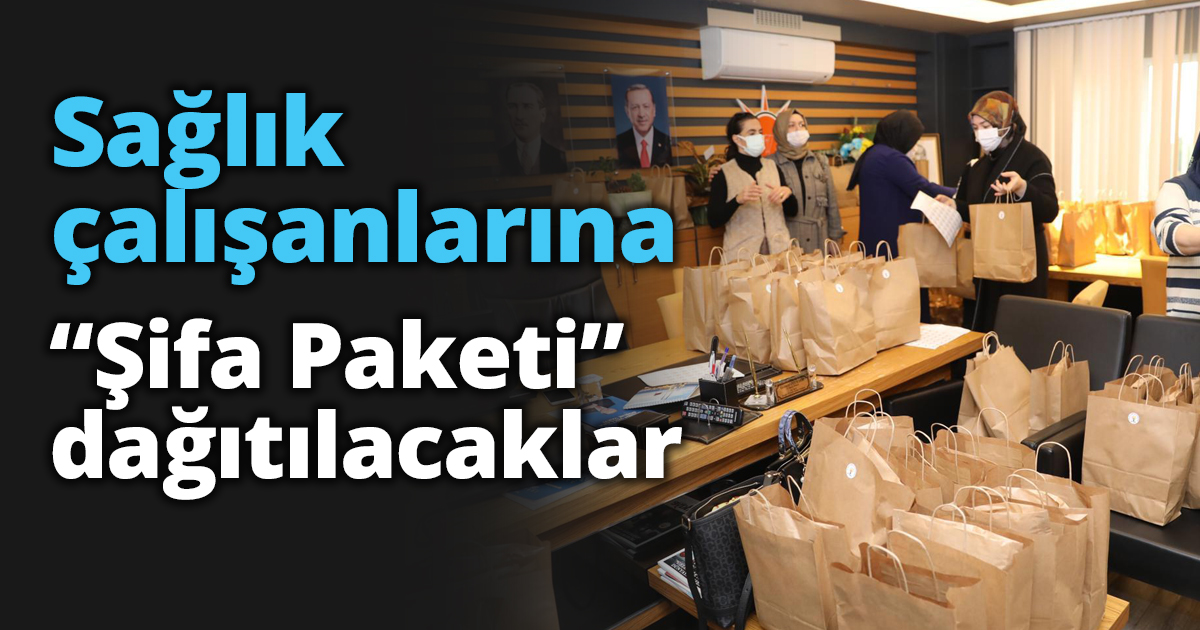 Sağlık çalışanlarına Şifa Paketi dağıtılacaklar