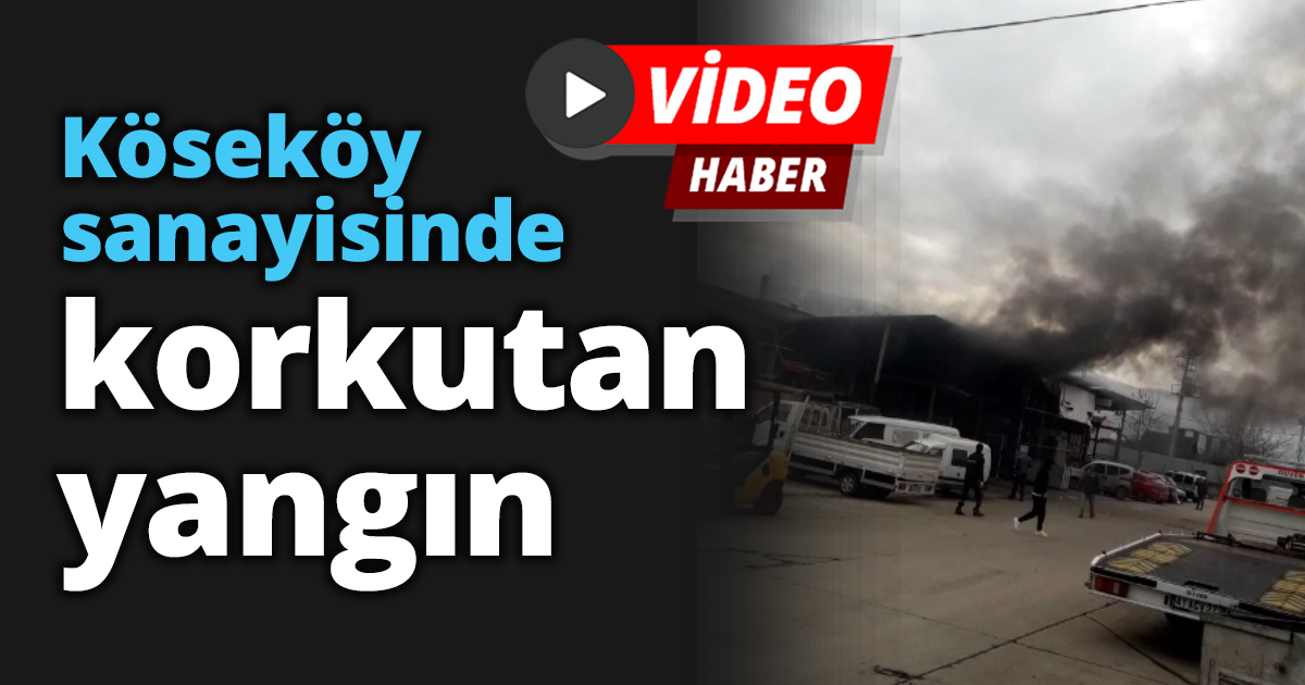 Köseköy sanayisinde korkutan yangın