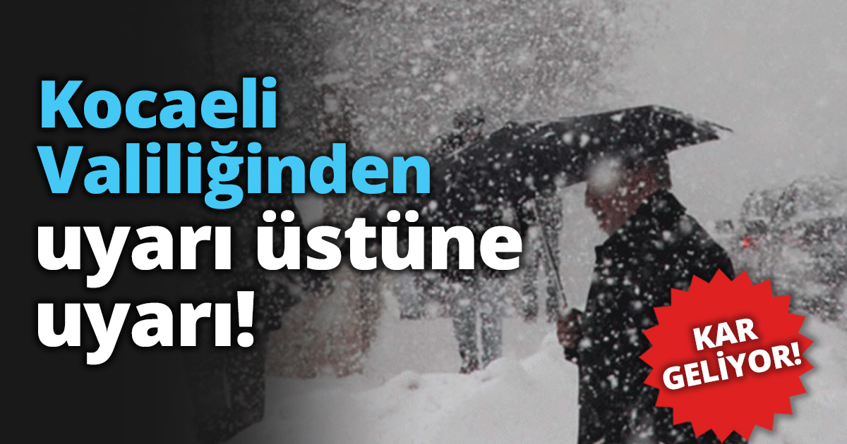 Kocaeli Valiliğinden uyarı üstüne uyarı!