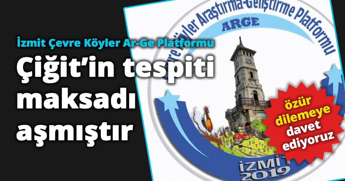 Çiğit’in tespiti maksadı aşmıştır