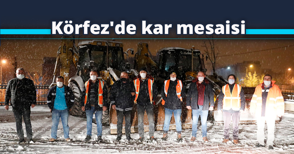 Körfez'de kar mesaisi