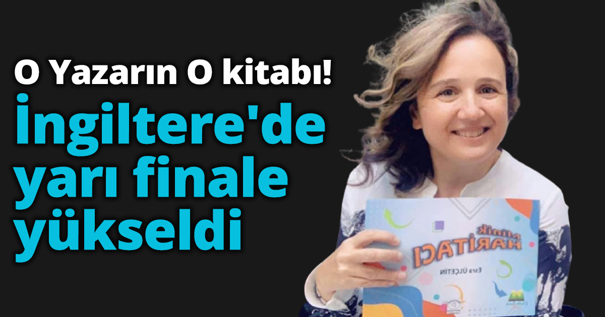 O Yazarın O kitabı İngiltere'de yarı finale yükseldi