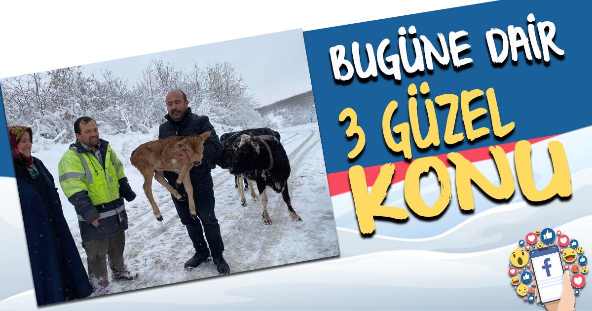 BUGÜNE DAİR 3 GÜZEL KONU! 
