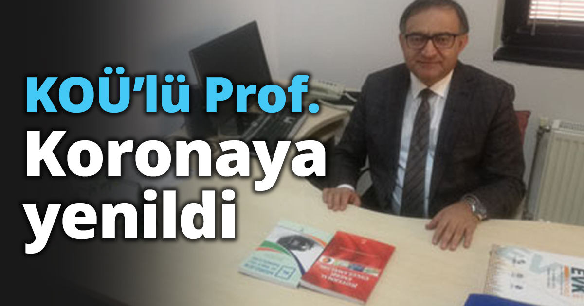 KOÜ’lü Prof. Koronaya yenildi