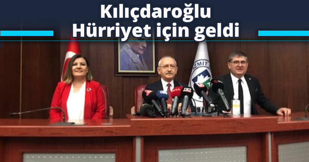 Kılıçdaroğlu Hürriyet için geldi