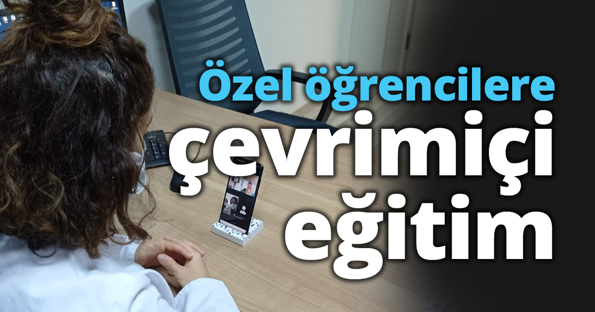 Özel öğrencilere çevrimiçi eğitim