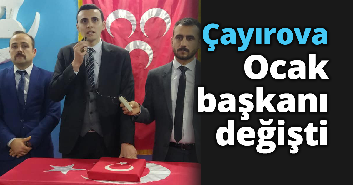 Çayırova Ocak başkanlığında değişim