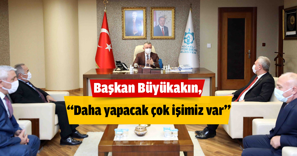 Başkan Büyükakın,  “Daha yapacak çok işimiz var”