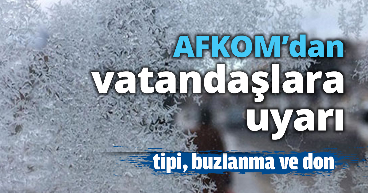 AFKOM’dan vatandaşlara uyarı