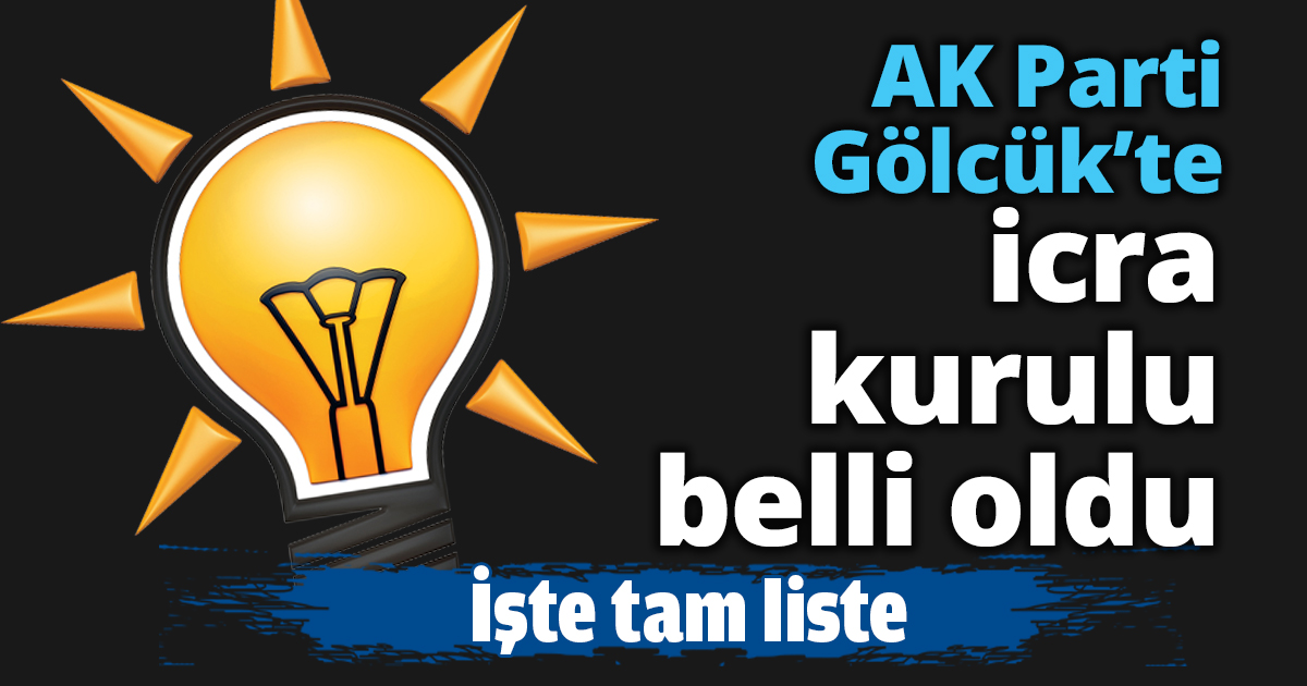 AK Parti Gölcük’te icra kurulu belli oldu