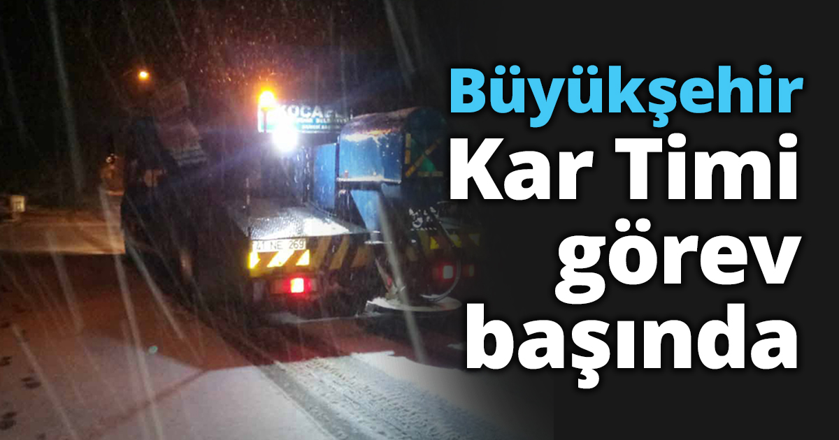 Büyükşehir Kar Timi görev başında