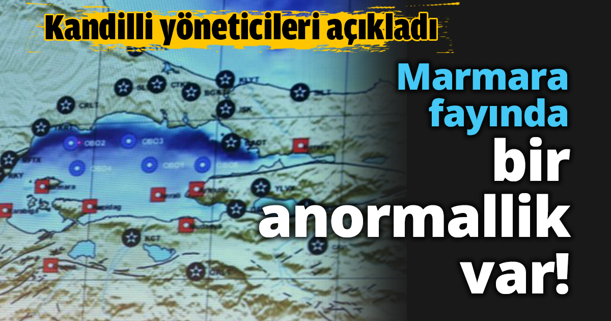 Marmara fayında bir anormallik var!