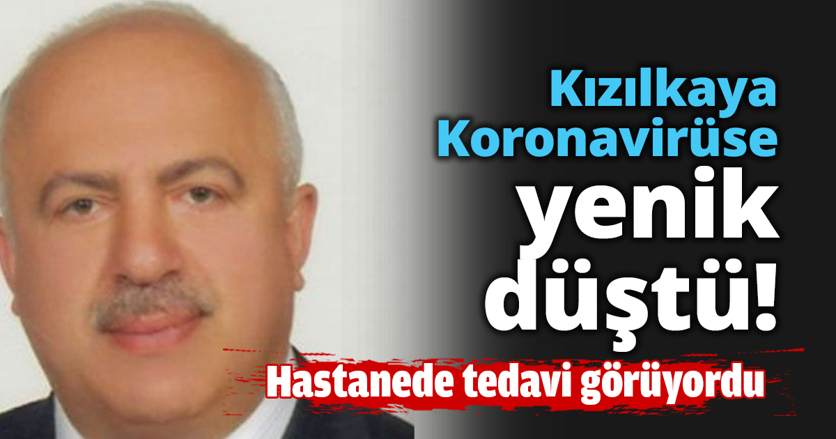 Kızılkaya Koronavirüse yenik düştü!