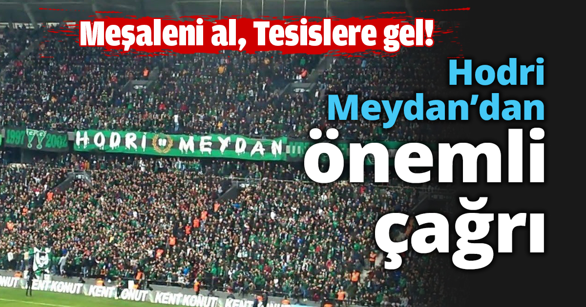 Hodri Meydan’dan önemli çağrı