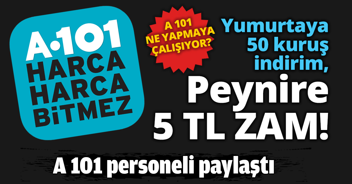 Yumurtaya 50 kuruş indirim, Peynire 5 TL ZAM!
