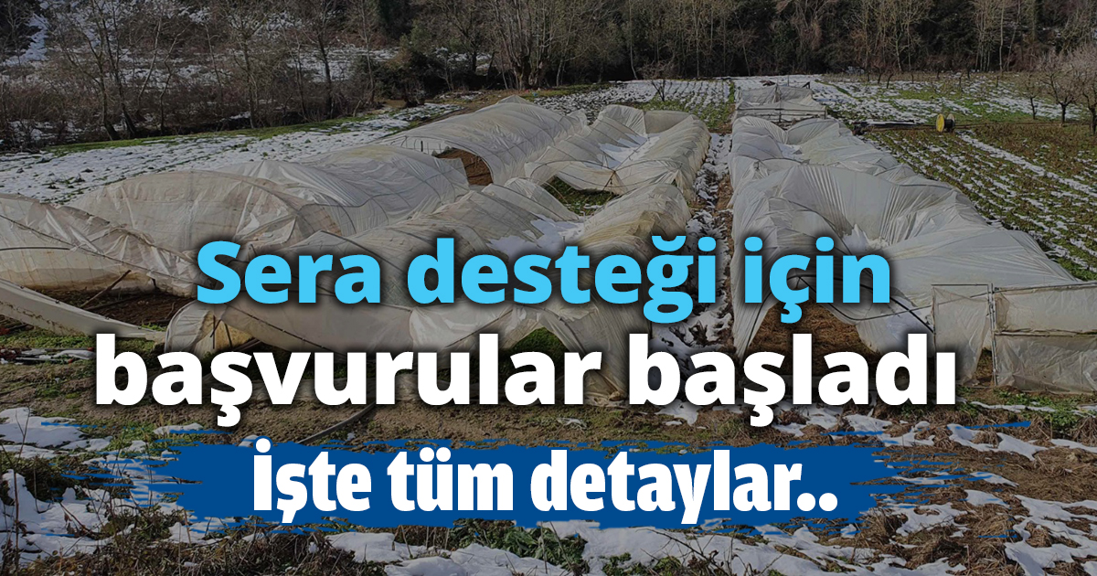 Sera desteği için başvurular başladı