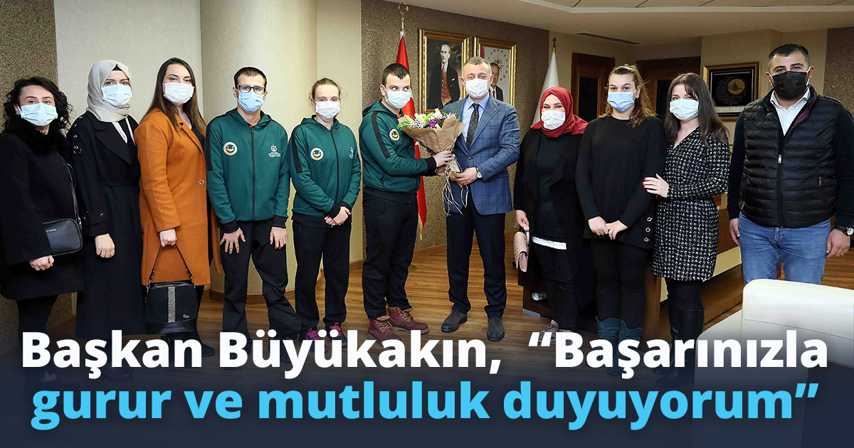 Başkan Büyükakın,  “Başarınızla gurur ve mutluluk duyuyorum”
