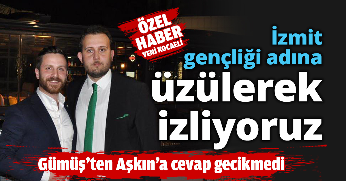 İzmit gençliği adına üzülerek izliyoruz