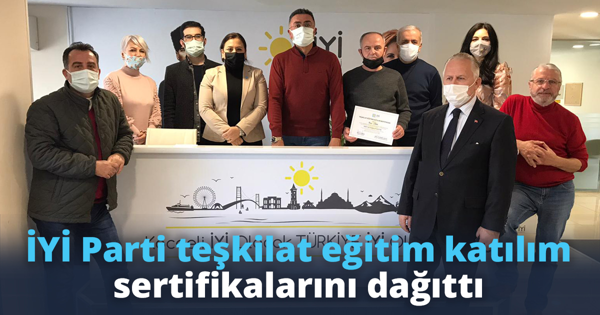 İYİ Parti teşkilat eğitim katılım sertifikalarını dağıttı