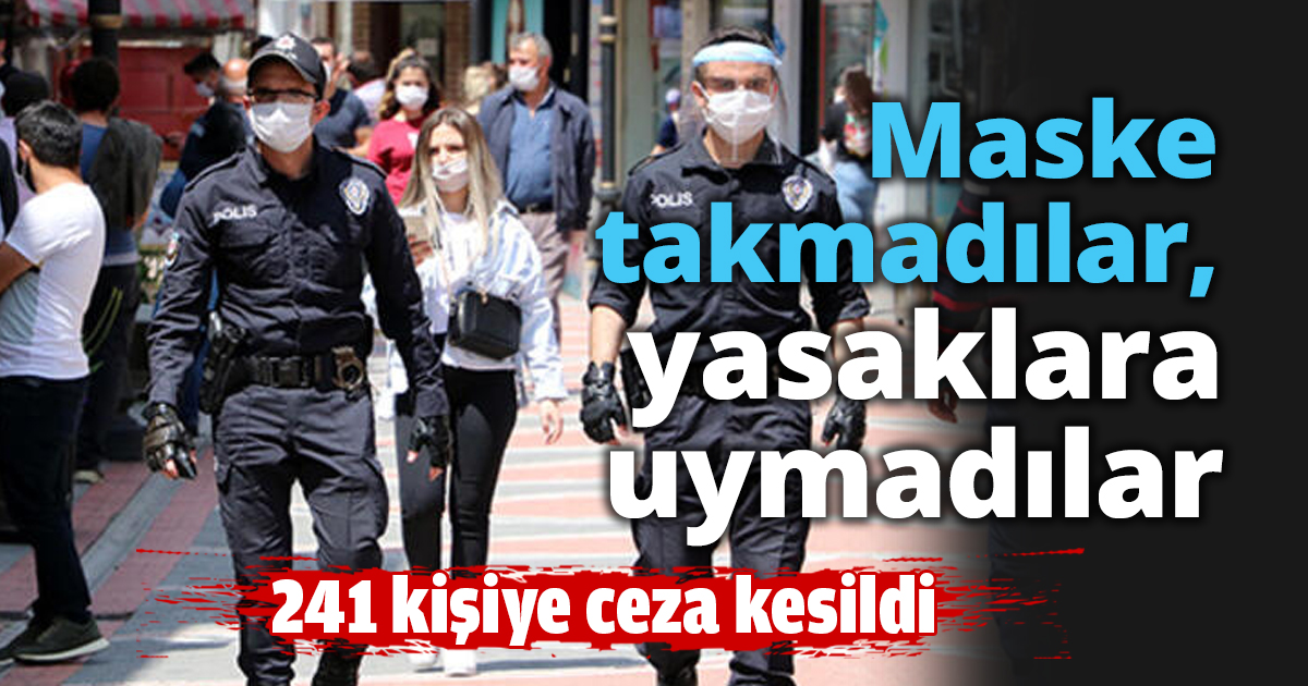 Maske takmadılar, yasaklara uymadılar