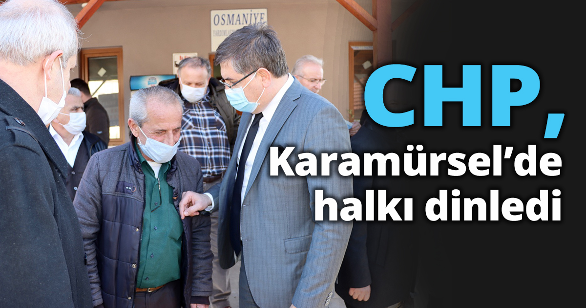 CHP, Karamürsel’de halkı dinledi