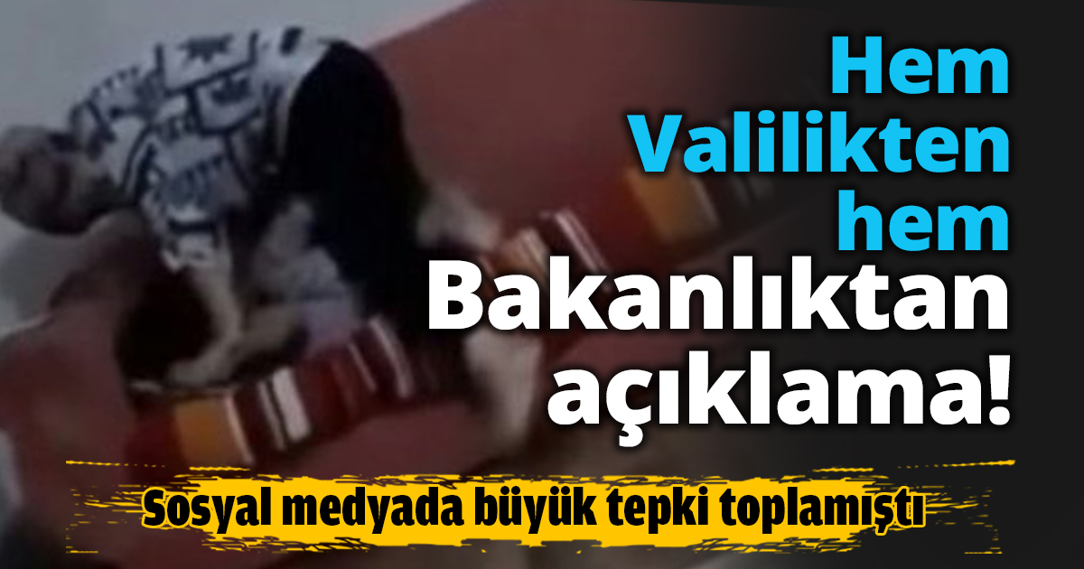 Hem Valilikten hem Bakanlıktan açıklama!