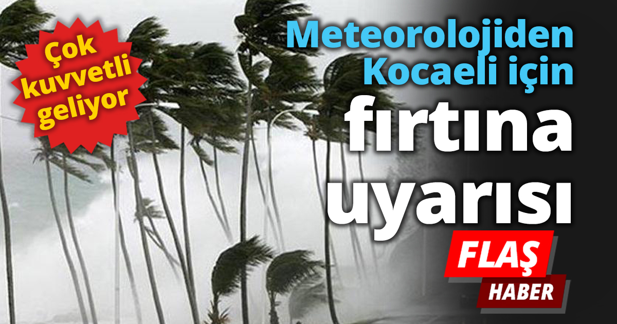 Meteorolojiden fırtına uyarısı