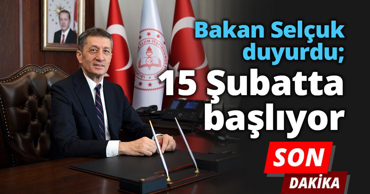 Bakan Selçuk duyurdu; 15 Şubatta başlıyor