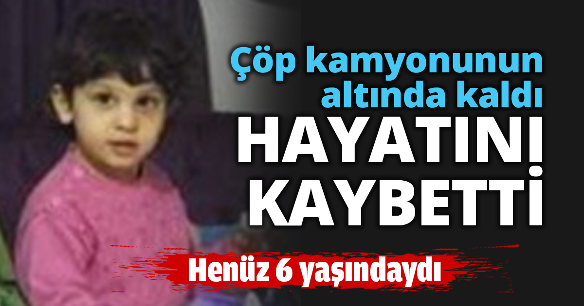 Çöp kamyonunun altında kaldı hayatını kaybetti