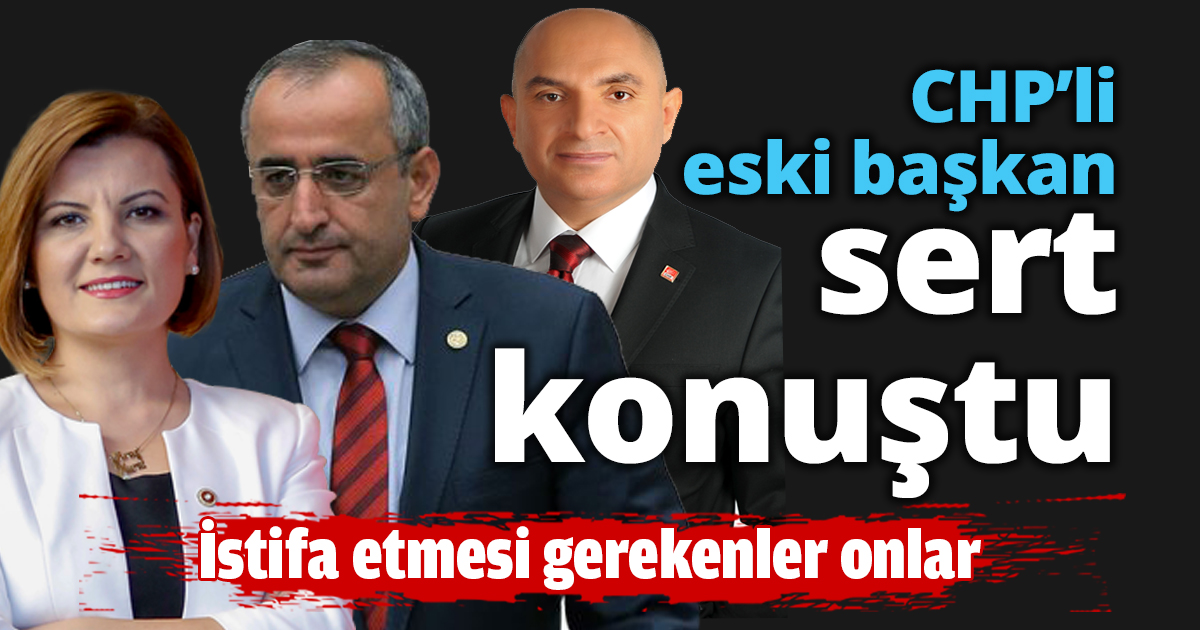 CHP’li eski başkan sert konuştu
