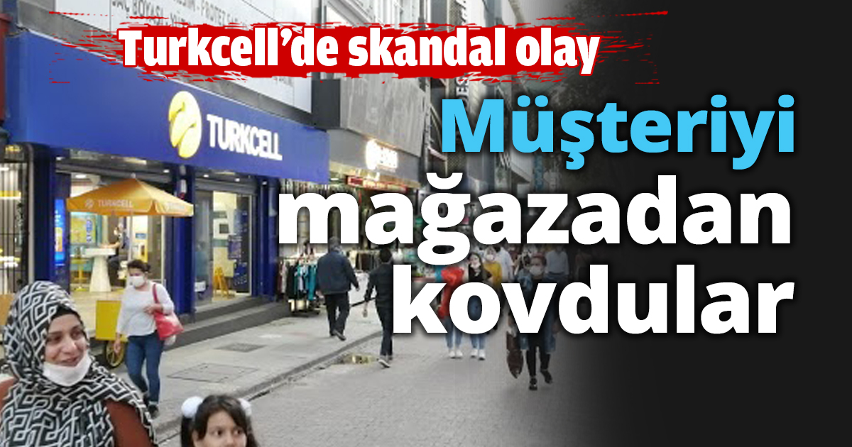 Müşteriyi mağazadan kovdular