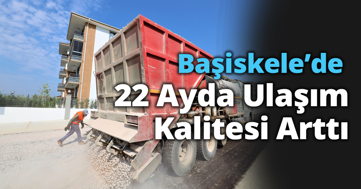 Başiskele’de 22 Ayda Ulaşım Kalitesi Arttı