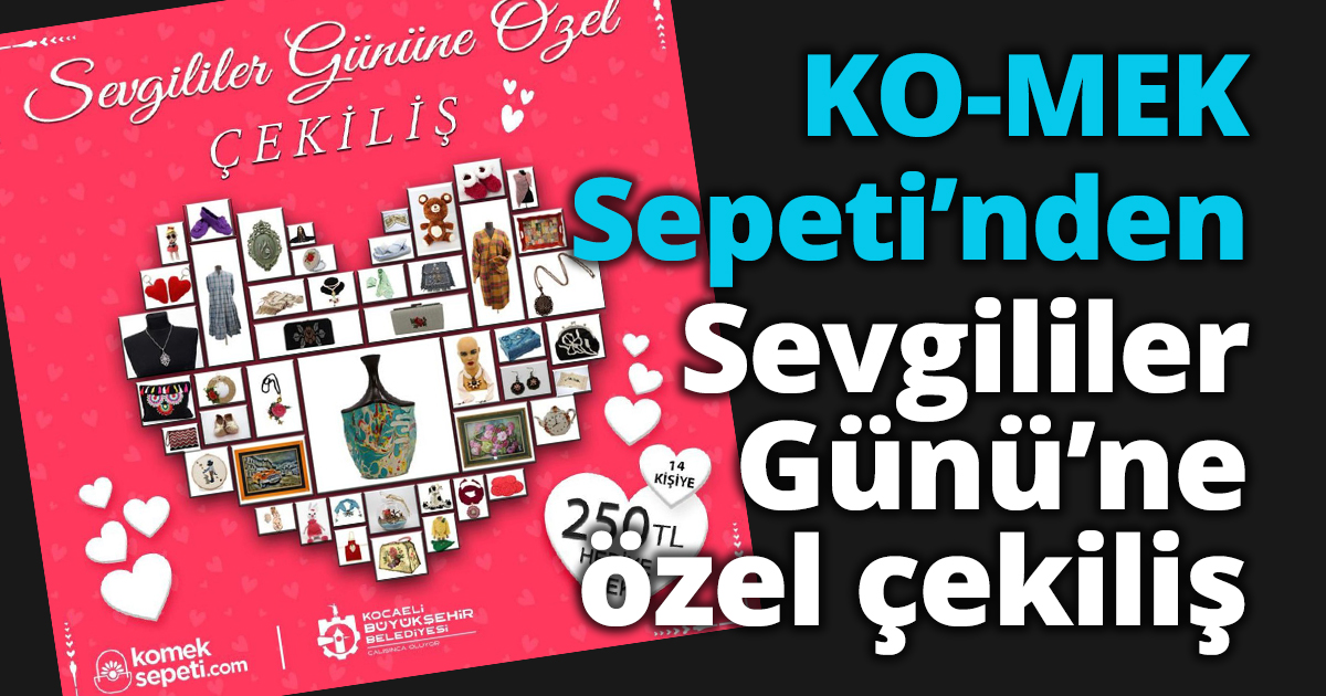 KO-MEK Sepeti’nden Sevgililer Günü’ne özel çekiliş