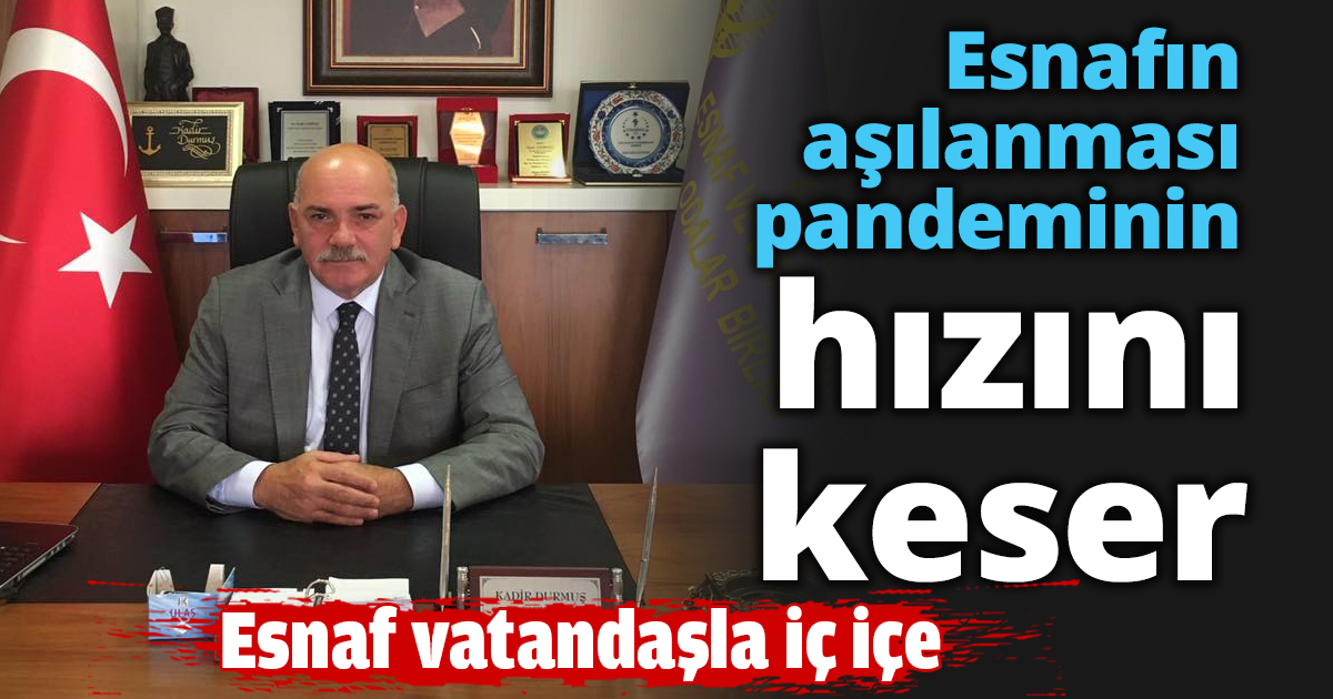 Esnafın aşılanması pandeminin hızını keser