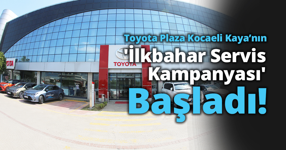 Toyota'da İlkbahar Servis Kampanyası