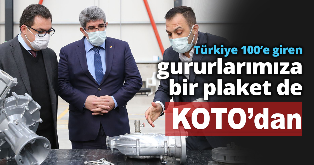 Türkiye 100’e giren gururlarımıza bir plaket de KOTO’dan