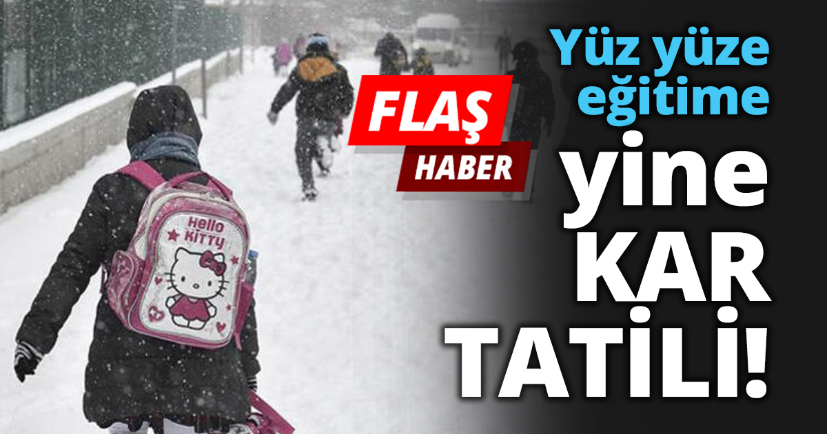 Yüz yüze eğitime yine kar tatili