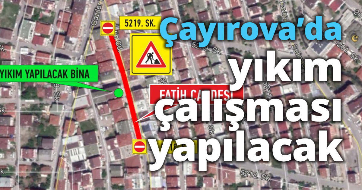 Çayırova’da yıkım çalışması yapılacak