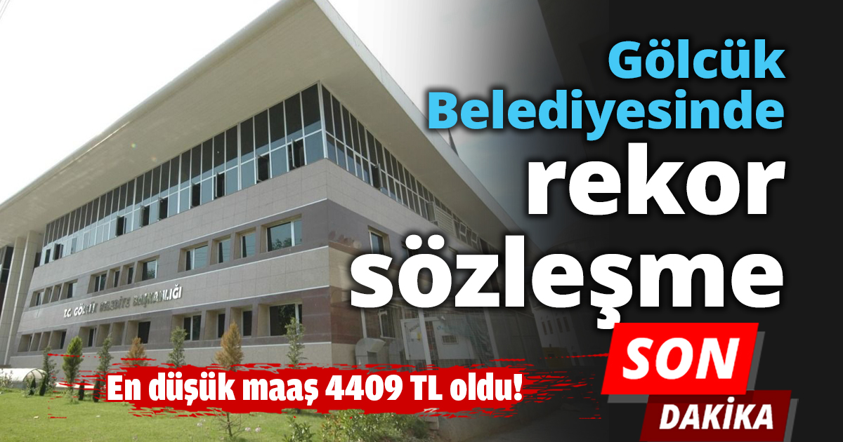 Gölcük Belediyesinde rekor sözleşme