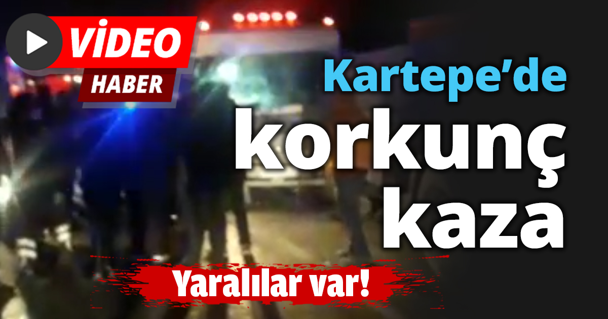 Kartepe’de korkunç kaza