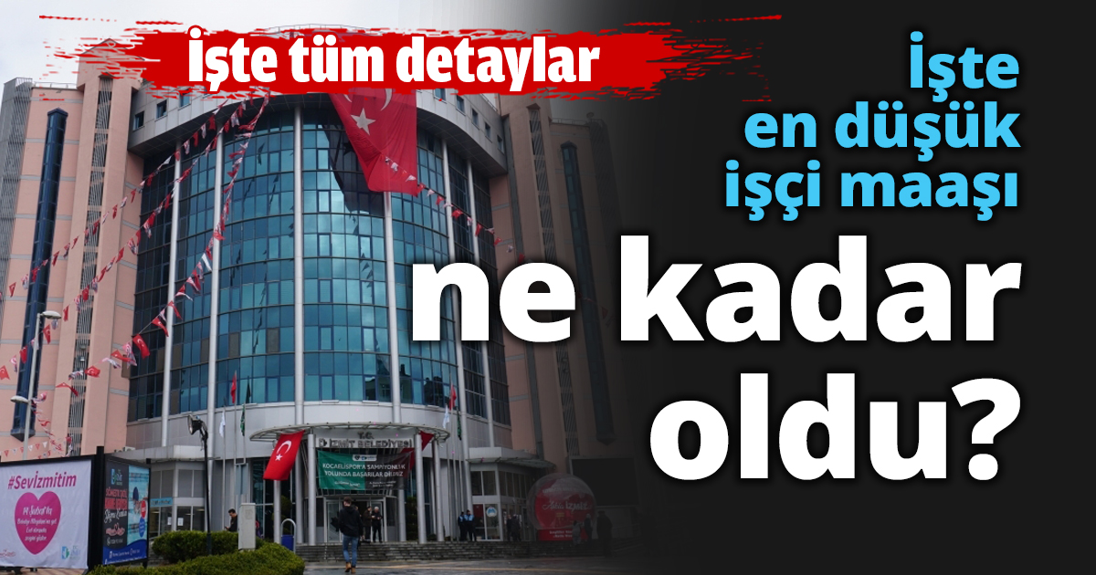 İşte en düşük işçi maaşı ne kadar oldu?